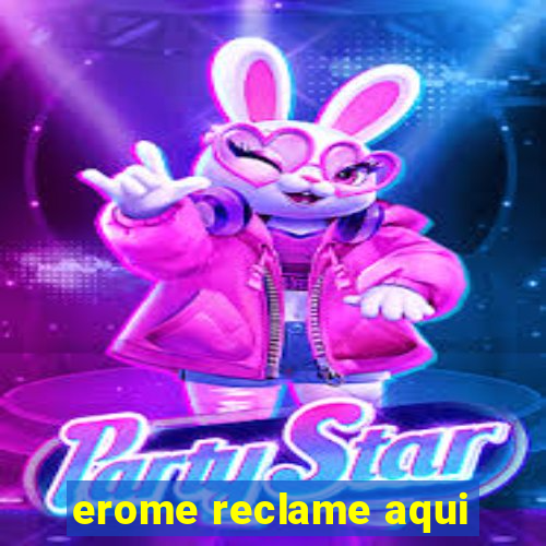 erome reclame aqui